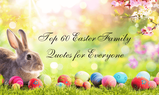 Easter Family Quotes For Everyone