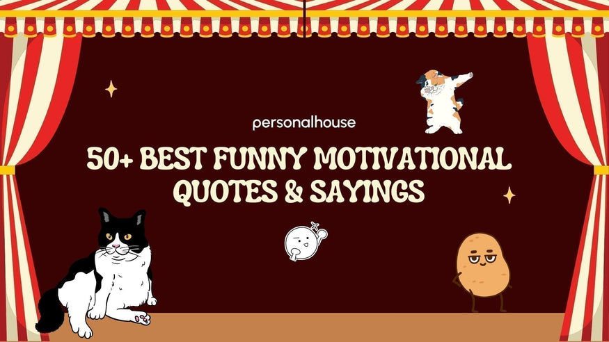 50+ Best Funny Motivational Quotes & Sayings to Inspire with Laughter
