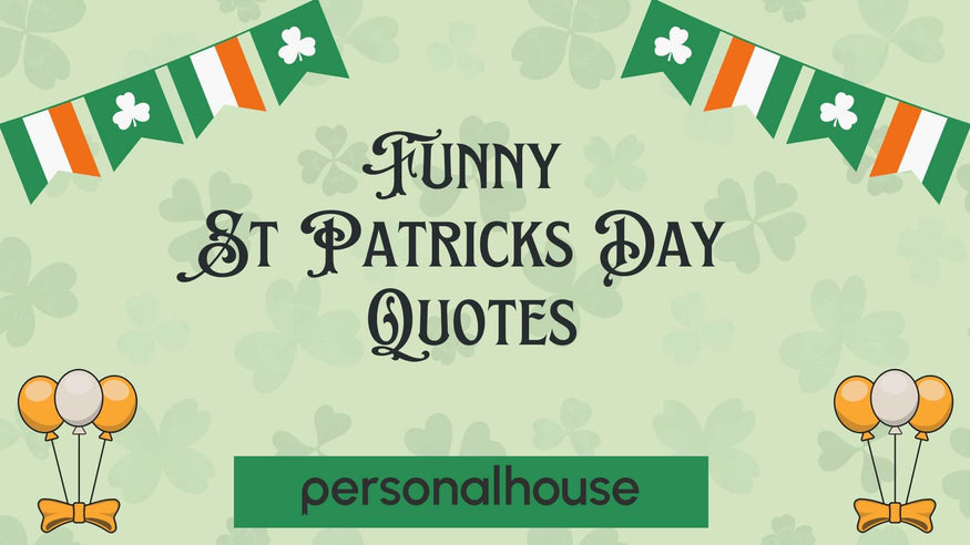 Top 100 Funny St Patricks Day Quotes for Friends & Family