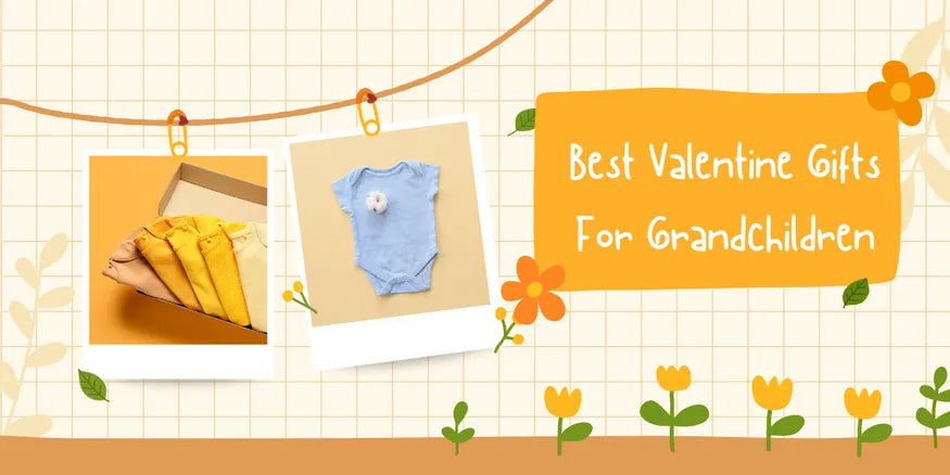 40+ Best Valentine Gifts For Grandchildren To Enchant