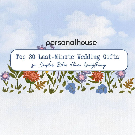 Top 30 Last-Minute Wedding Gifts for Couples Who Have Everything