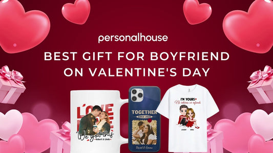 Best Gift For Boyfriend On Valentine's Day