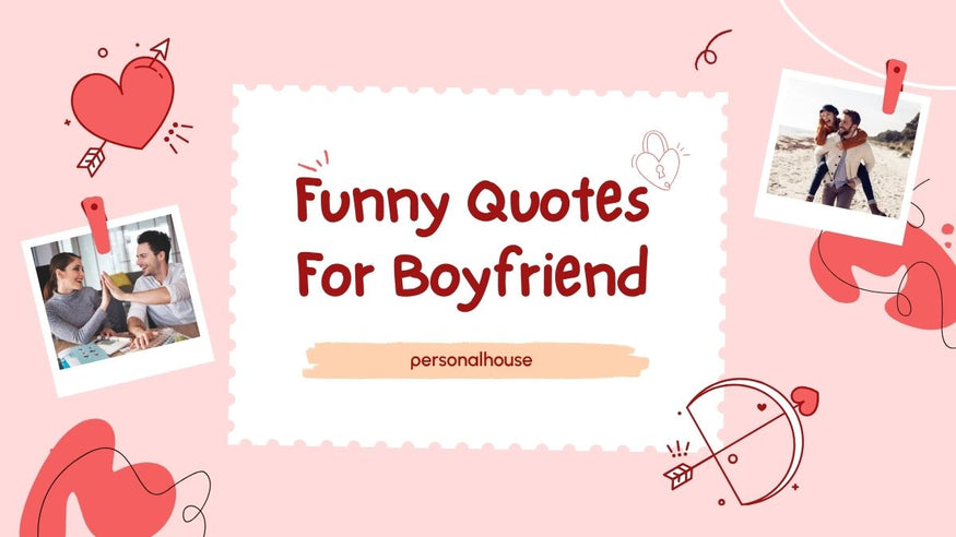 Top 80+ Funny Quotes For Boyfriend To Make Him Smile