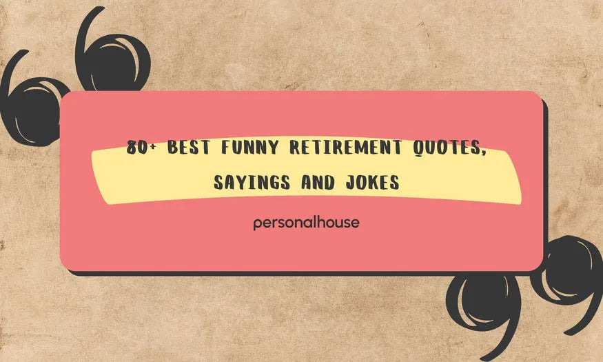 80+ Funny Retirement Quotes, Jokes & Sayings to Make Them Laugh