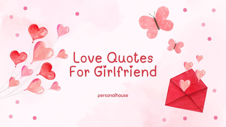 Top 70 Romatic Love Quotes For Girlfriend To Touch Her Heart