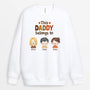 1215WUS1 Personalized Sweatshirt Gifts Fall Belongs Grandpa Dad