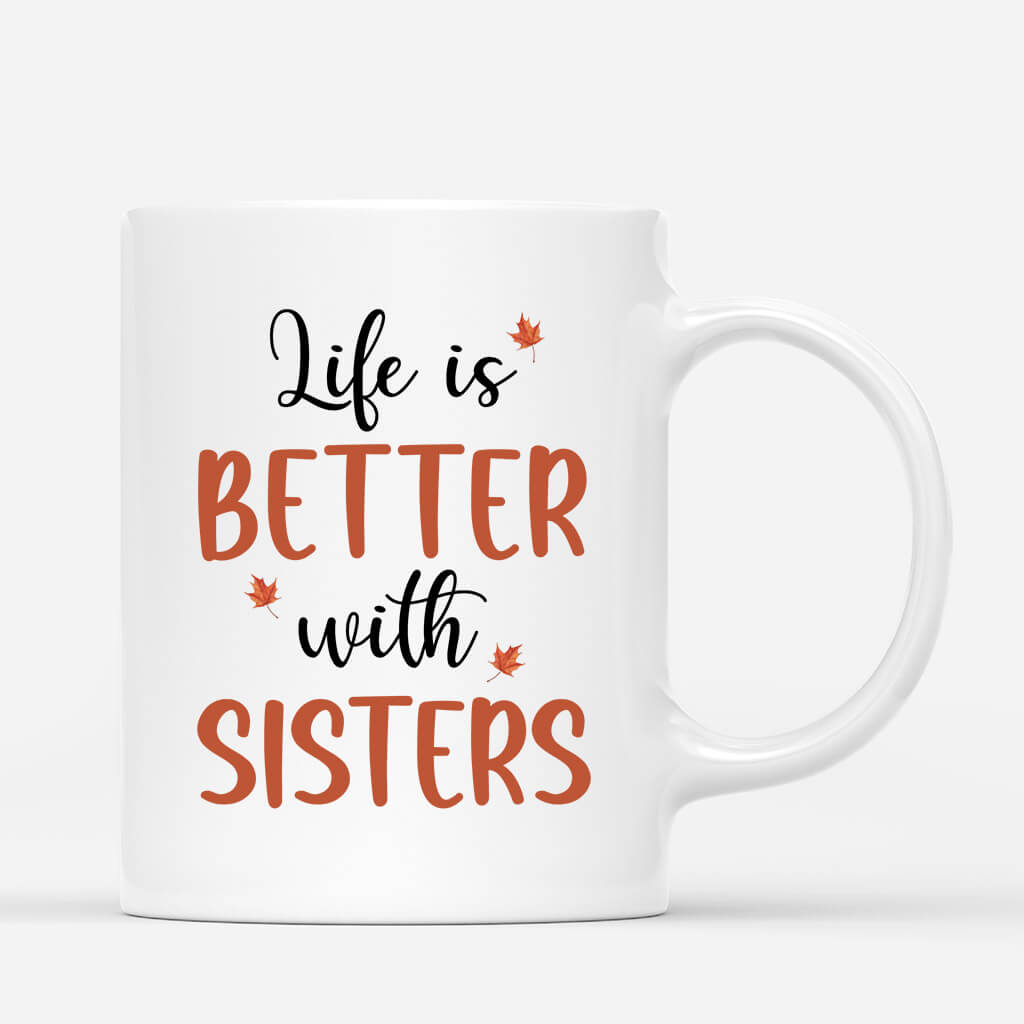 1223MUS3 Personalized Mugs Gifts Better Life Sisters