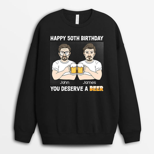 1247NUS3 personalized happy 50th birthday you deserve a beer sweatshirt
