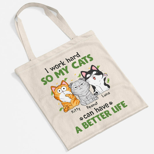 1292BUS2 personalized work hard so my cats have a better life tote bag
