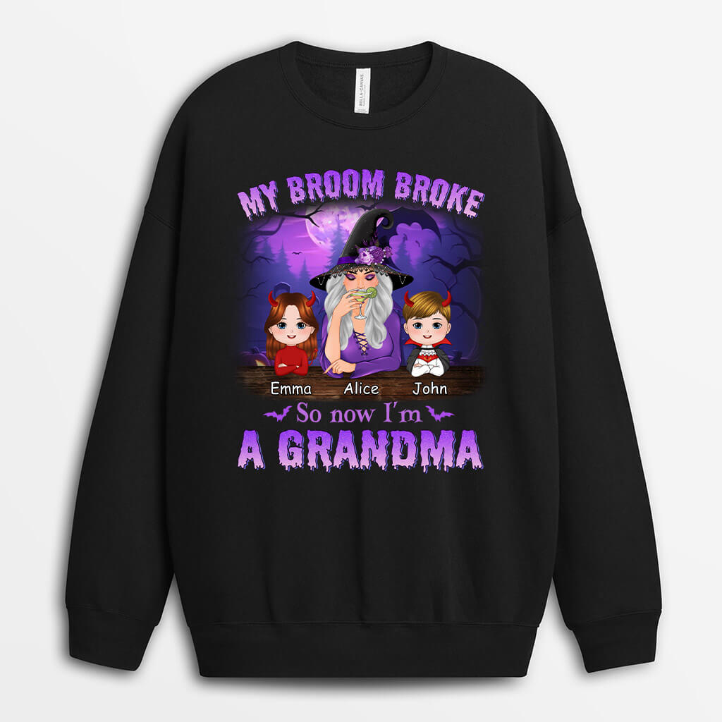 1357WUS1 personalized my broom broke so now im a grandma sweatshirt