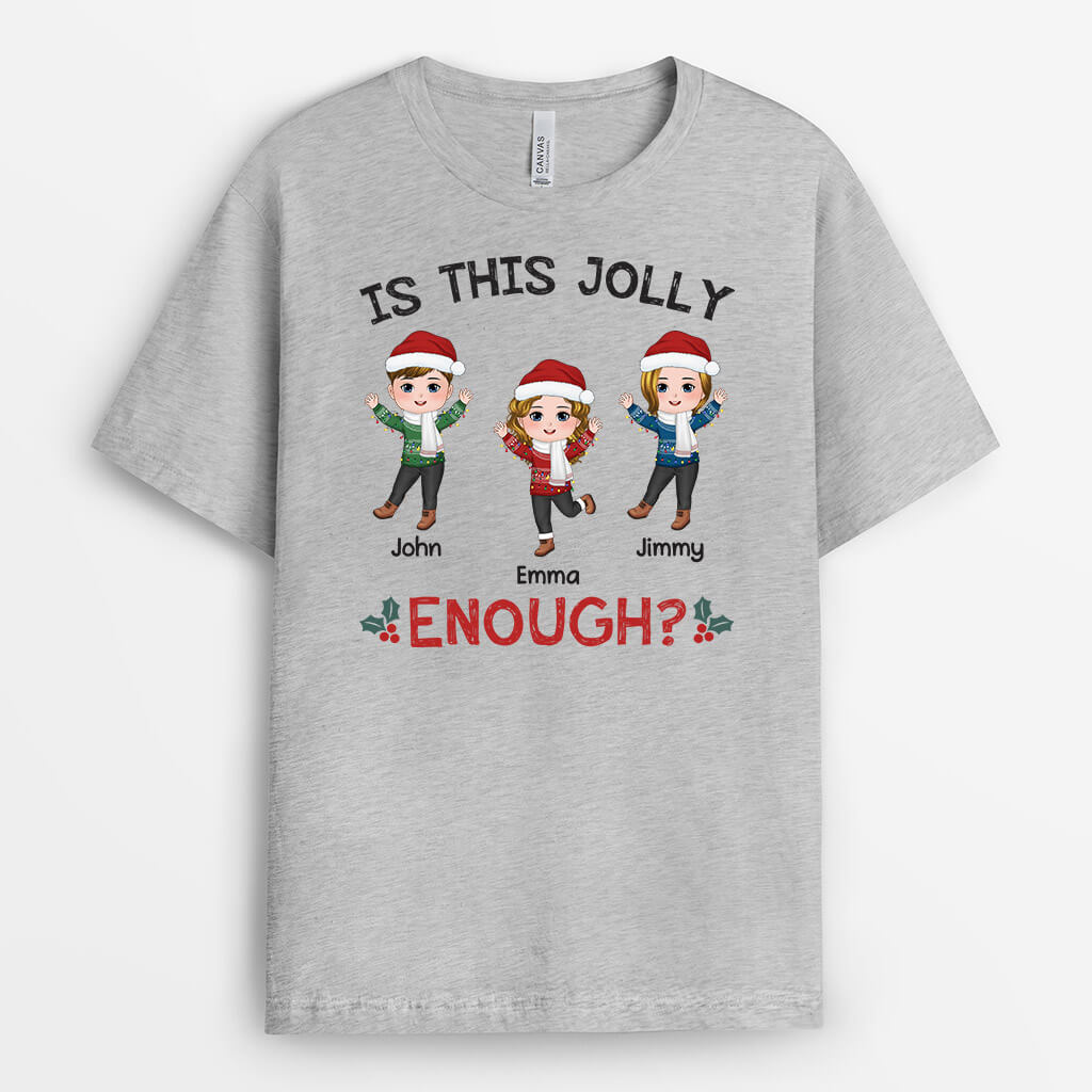 1430AUS2 personalized is this jolly enough t shirt