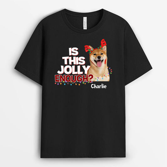 1709AUS1 personalized is this jolly enough t shirt