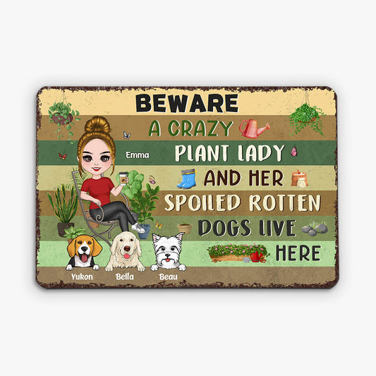 1856EUS2 personalized beware a crazy plant lady her spoiled rotten dogs live here metal sign