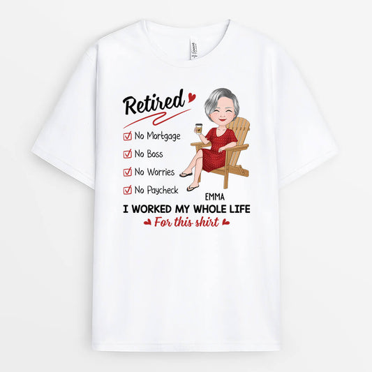 1871AUS1 personalized i worked my whole life for this shirt