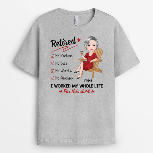 1871AUS2 personalized i worked my whole life for this shirt