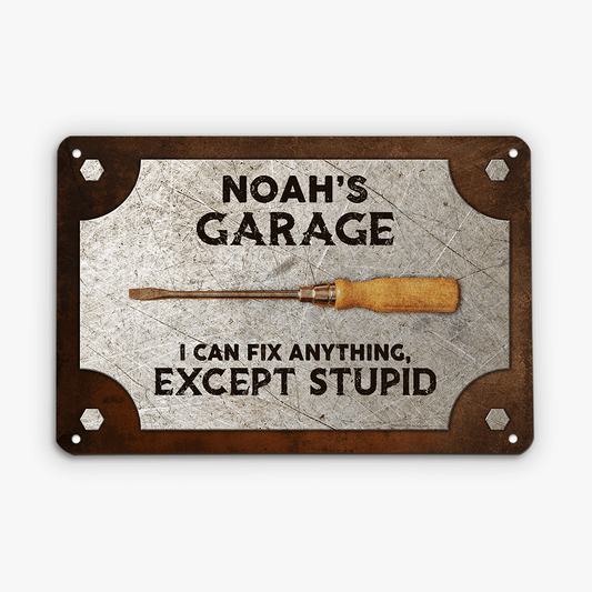 2024US2 personalized i can fix anything except stupid metal sign