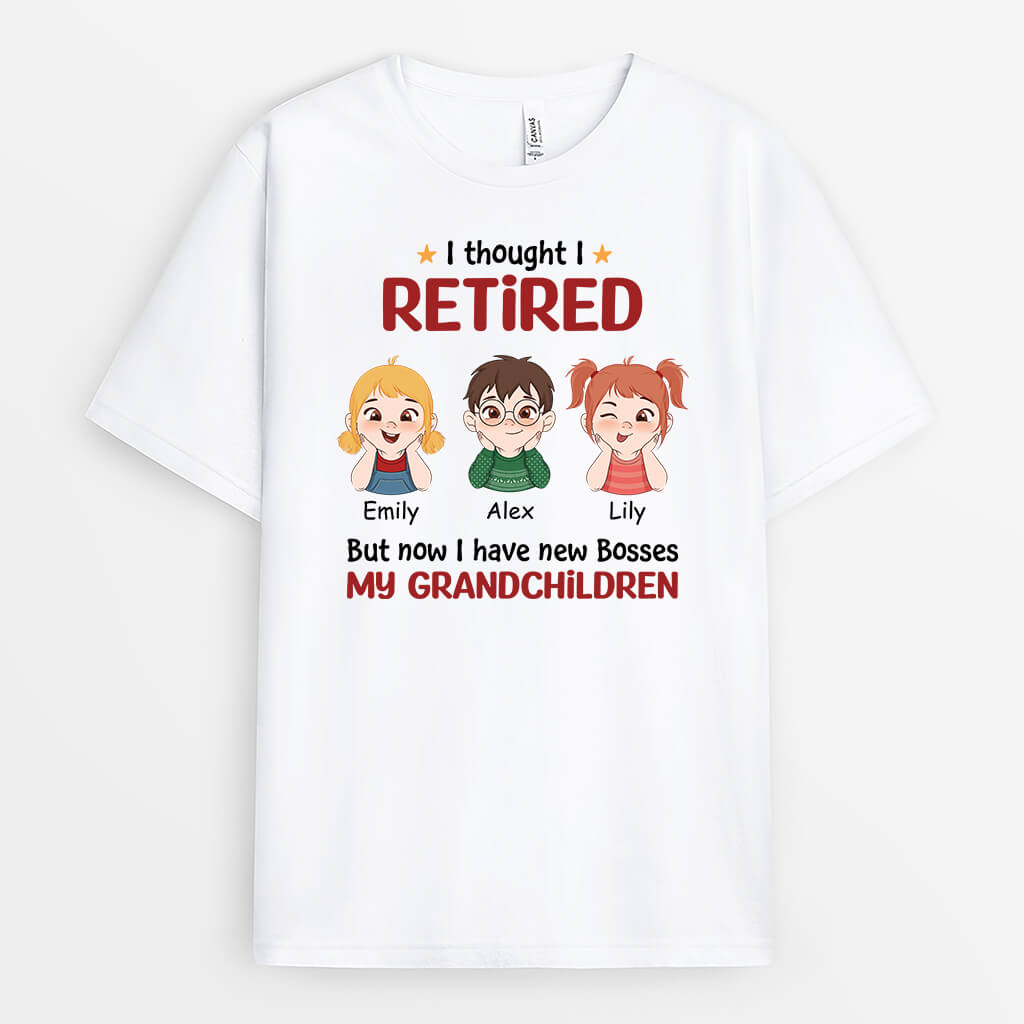2043AUS1 personalized i retired but now i have new bosses my children t shirt