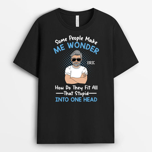 2051AUS1 personalized some people make me wonder t shirt