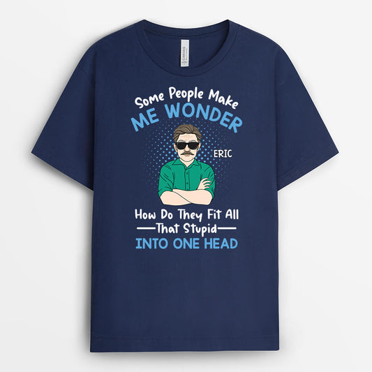 2051AUS2 personalized some people make me wonder t shirt