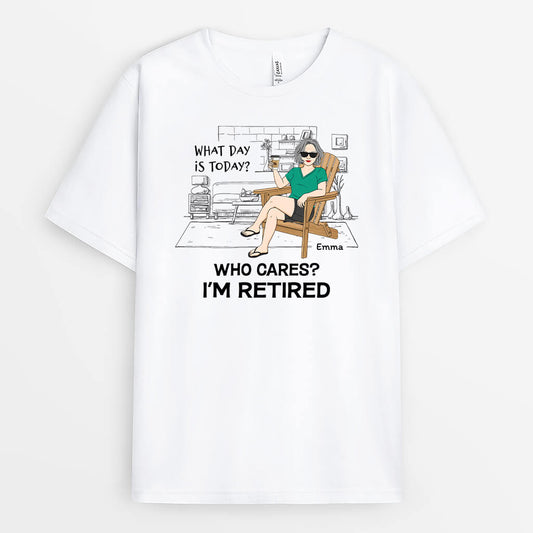 2189AUS2 personalized what day is today who cares im retired t shirt
