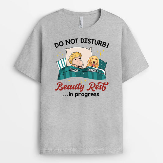 3060AUS2 do not disturb_ beauty rest in progress t shirt  personalized gifts for dog lovers