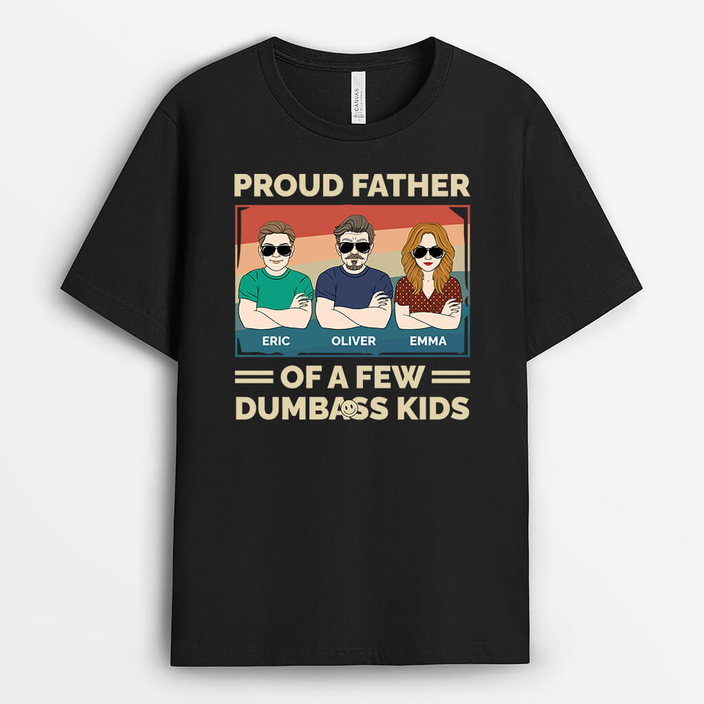 3330AUS1 personalized proud father of a few dumbass kids t shirt  personalized gifts for dad Copy