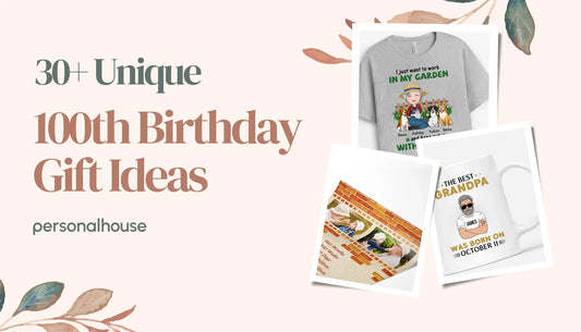 100th birthday gift ideas