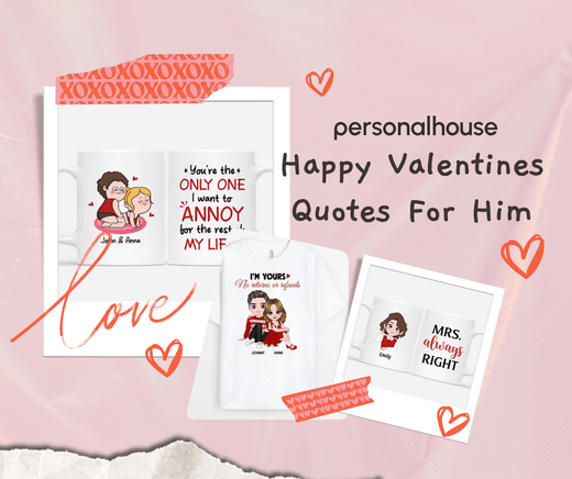118 Best Happy Valentines Quotes For Him - Romantic, Funny & Unique Messages