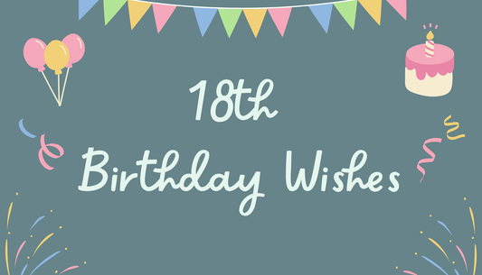 Best 18th Birthday Wishes, Messages and Quotes