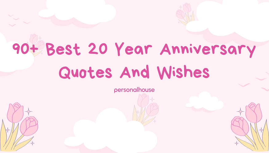 90+ Best 20 Year Anniversary Quotes and Wishes