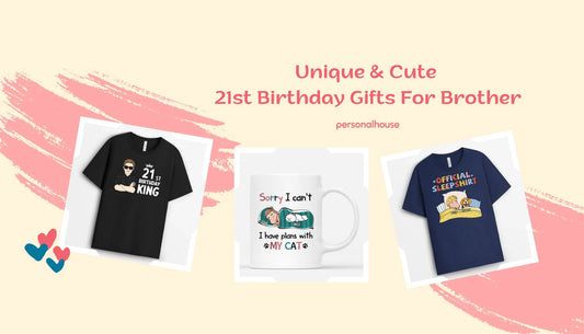 Gift Ideas For Brother's 21st Birthday