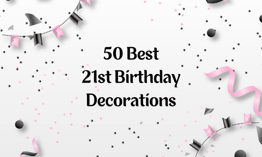 Best 21st Birthday Decorations 2024