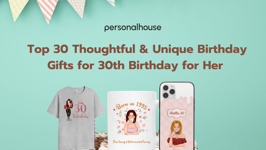 30th Birthday Gift Ideas For Her