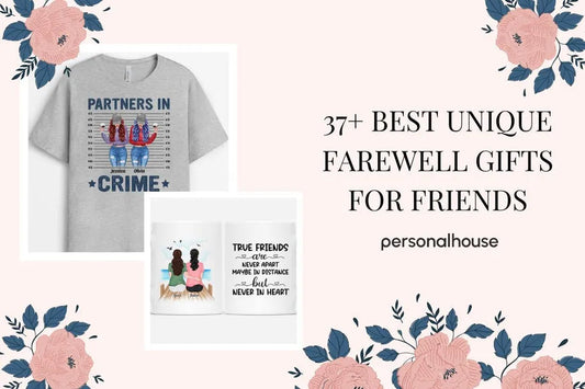 Farewell Gift Ideas For Friends