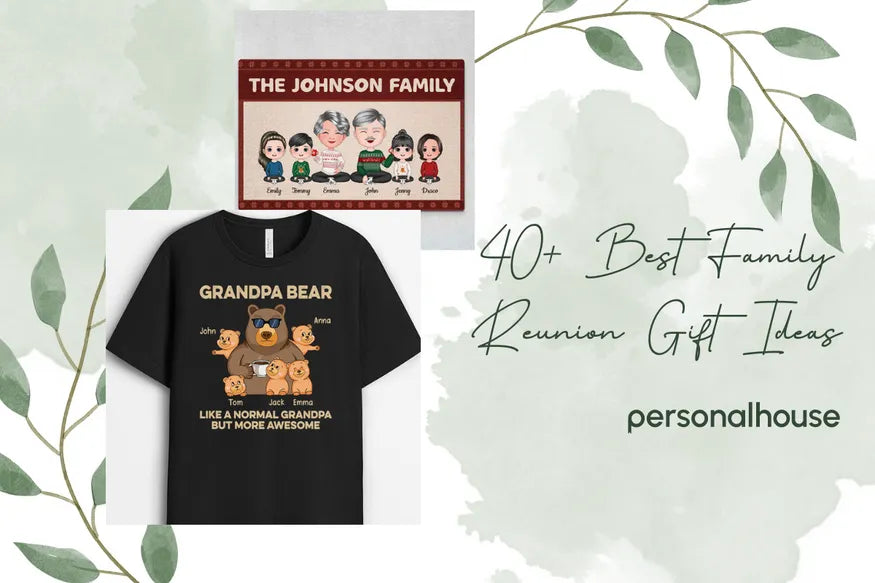 40+ Best Family Reunion Gift Ideas to Strengthen The Bonds