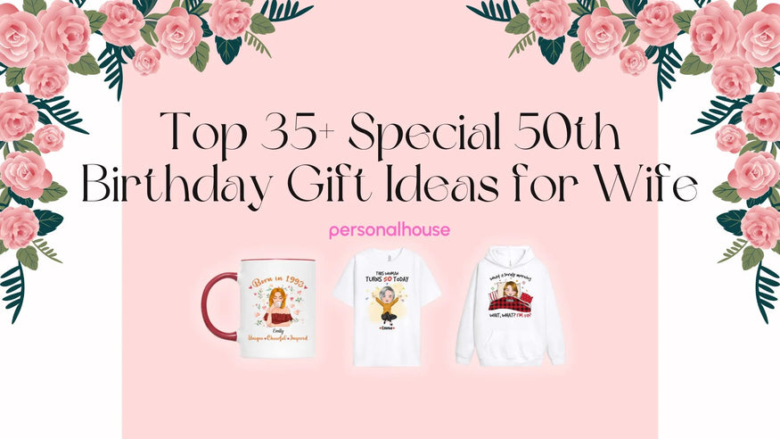 50th birthday gift ideas for wife