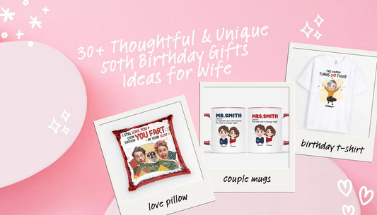 30+ Thoughtful & Unique 50th Birthday Gifts Ideas for Wife 2024