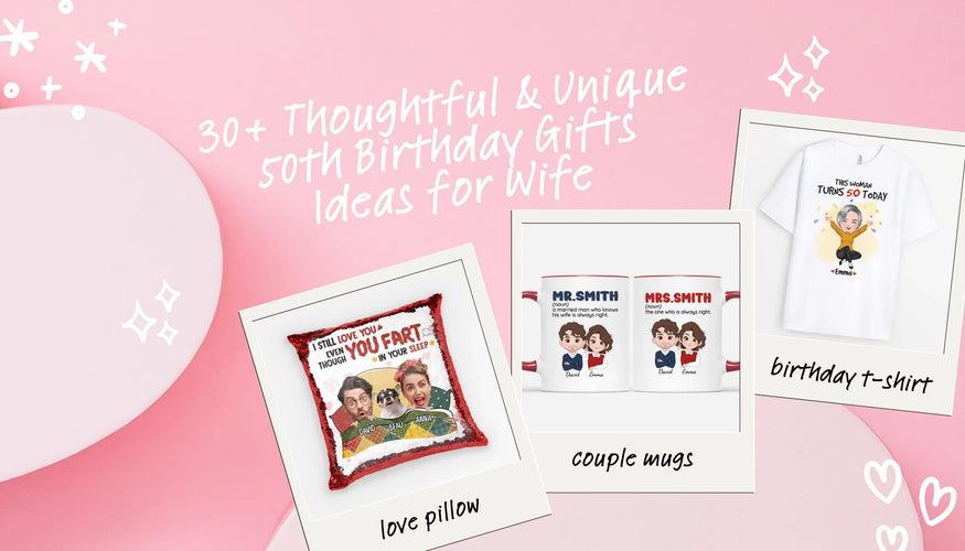 30+ Thoughtful & Unique 50th Birthday Gifts Ideas for Wife 2024