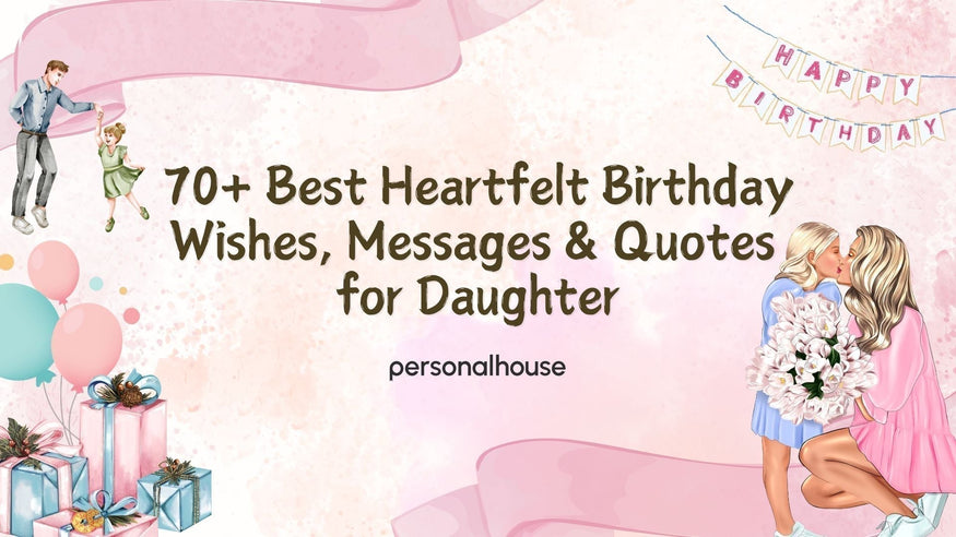 70+ Heartfelt Happy Birthday Wishes for Daughter from Mom & Dad