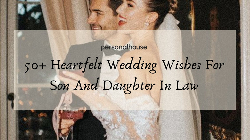 50+ Heartfelt Wedding Wishes For Son And Daughter In Law