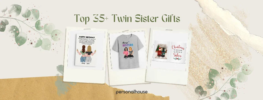 Top 35+ Twin Sister Gifts To Celebrate Your Bond And Love