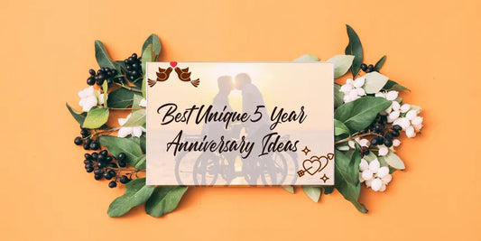 Top 25+ 5 Year Anniversary Ideas | Fun & Romantic Thinsg To Do