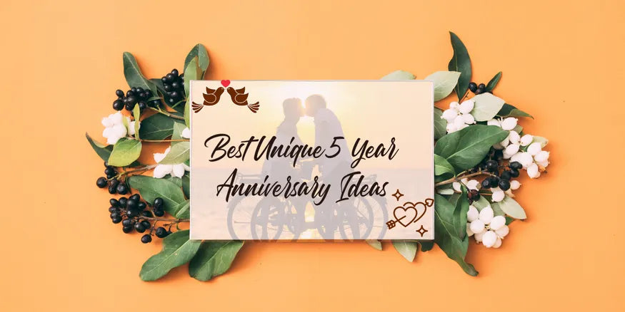 30+ Best Unique 5 Year Anniversary Ideas