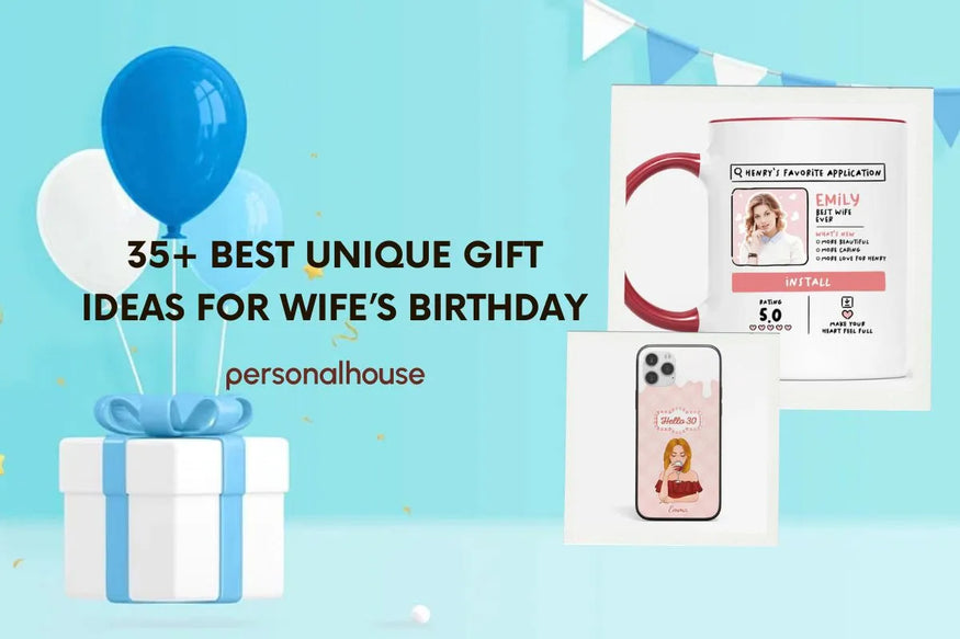 35+ Best Unique Gift Ideas for Wife’s Birthday