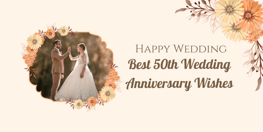 Best 50th Wedding Anniversary Wishes