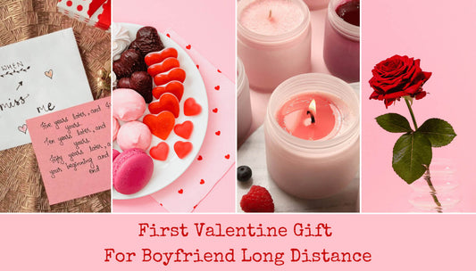 First Valentine Gift For Boyfriend Long Distance