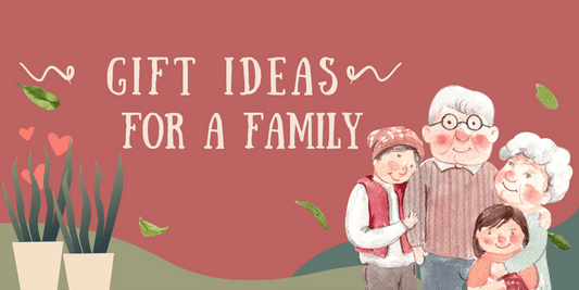 Top 20 Meaningful And Fun Gift Ideas For A Family