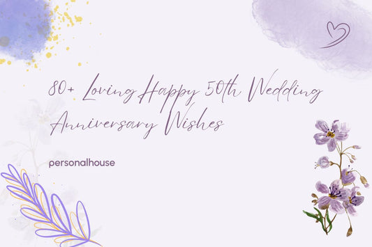 80+ Loving 50th Wedding Anniversary Wishes, Quotes And Sayings