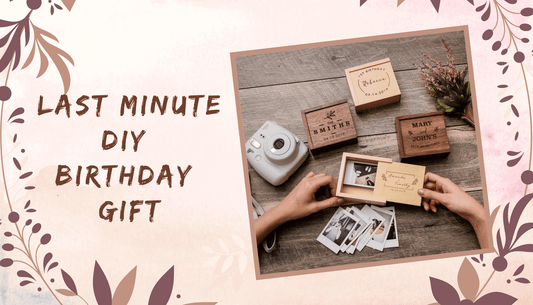 Last-Minute DIY Birthday Gift