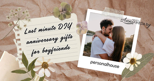 Last Minute DIY Anniversary Gifts For Boyfriends